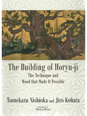 cover image of The Building of Horyu-ji: the Technique and Wood that Made It Possible: Main text